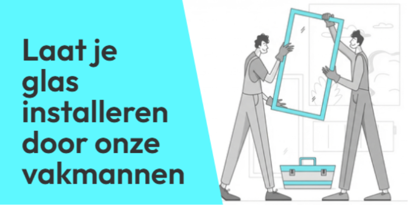 Glas op maat met plaatsing online bestellen